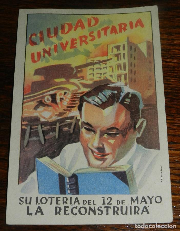 Military Antiques: POSTAL PUBLICITARIA DE LA LOTERIA CIUDAD UNIVERSITARIA 12 MAYO, GUERRA CIVIL, LA RECONSTRUIRA, NO CI