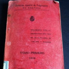 Militaria: REGLAMENTO PARA LA INSTRUCCIÓN DEL TIRO DE ARTILLERÍA. TOMO PRIMERO. MADRID, AÑO 1929