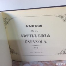 Militaria: EDUCACIÓN FACSÍMIL ÁLBUM ARTILLERÍA ESPAÑOLA 1862. MILITAR ANTIGUA