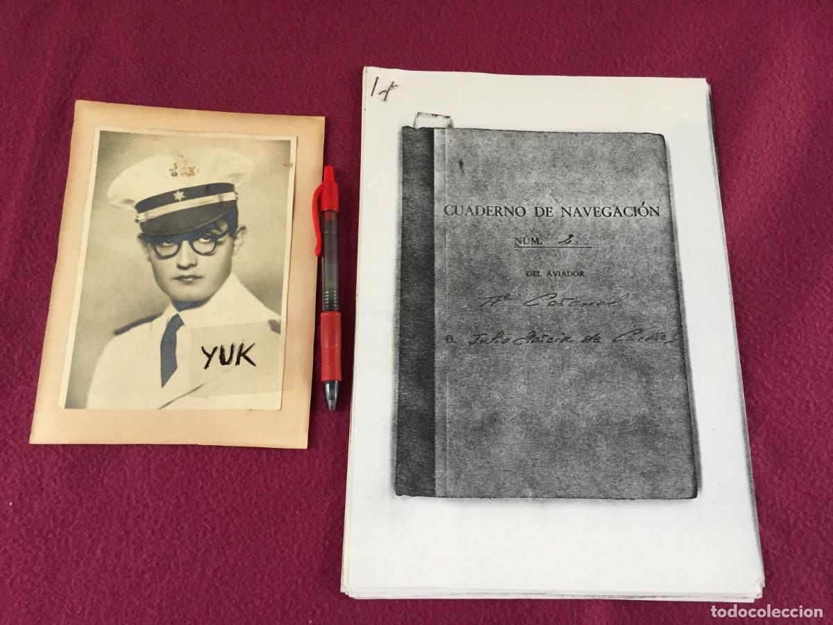 Militaria: FOTO FOTOGRAFIA DE JULIO GARCIA DE CACERES - JEFE AVIACION A&Ntilde;OS 30 Y CUADERNO DE NAVEGACION A&Ntilde;OS 40
