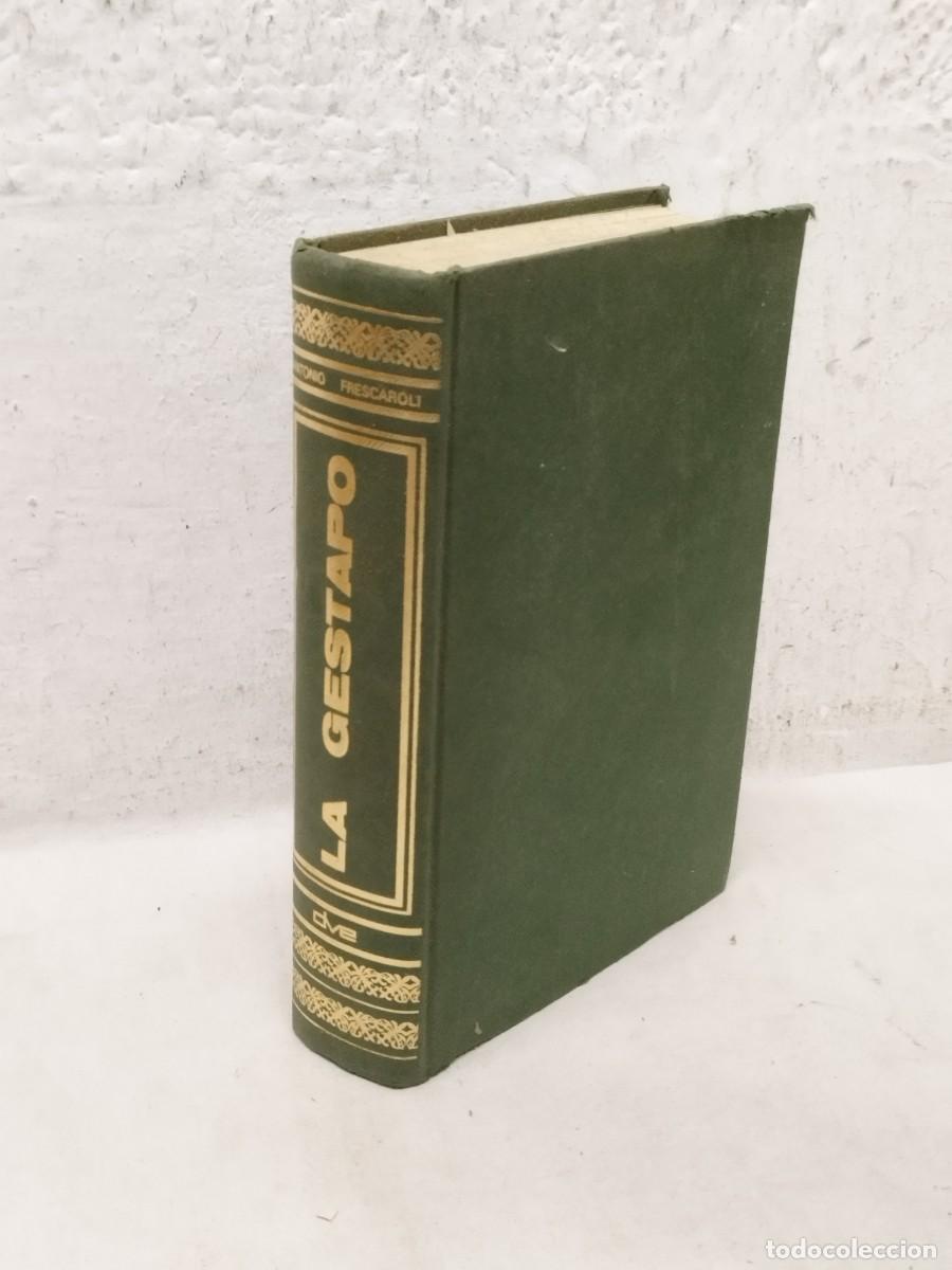 Militaria: Libro La Gestapo atrocidades y secretos de la inquisici&oacute;n nazi. Antonio Frescaroli II guerra mundial