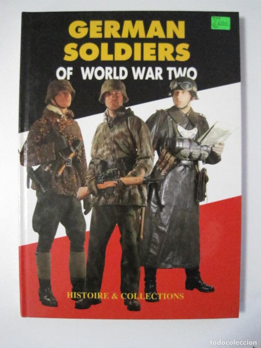 Militaria: GERMAN SOLDIERS OF WORLD WAR TWO. HISTORIE AND COLLECTIONS. JEAN DE LAGARDE. SEGUNDA GUERRA MUNDIAL.