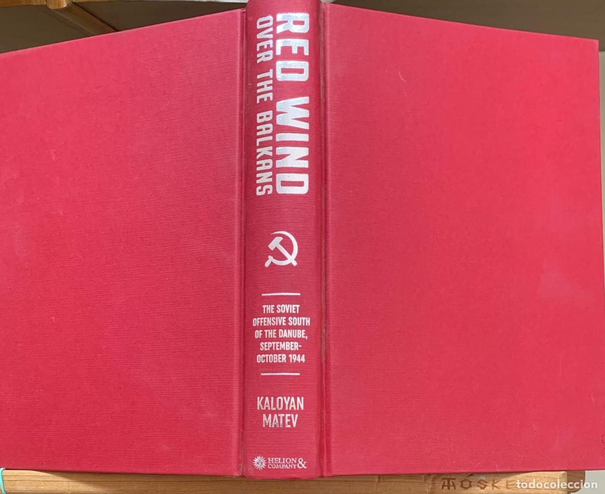 Militaria: Red Wind over the Balkans: The Soviet offensive south of the Danube, September-October 1944 Edici&oacute;n
