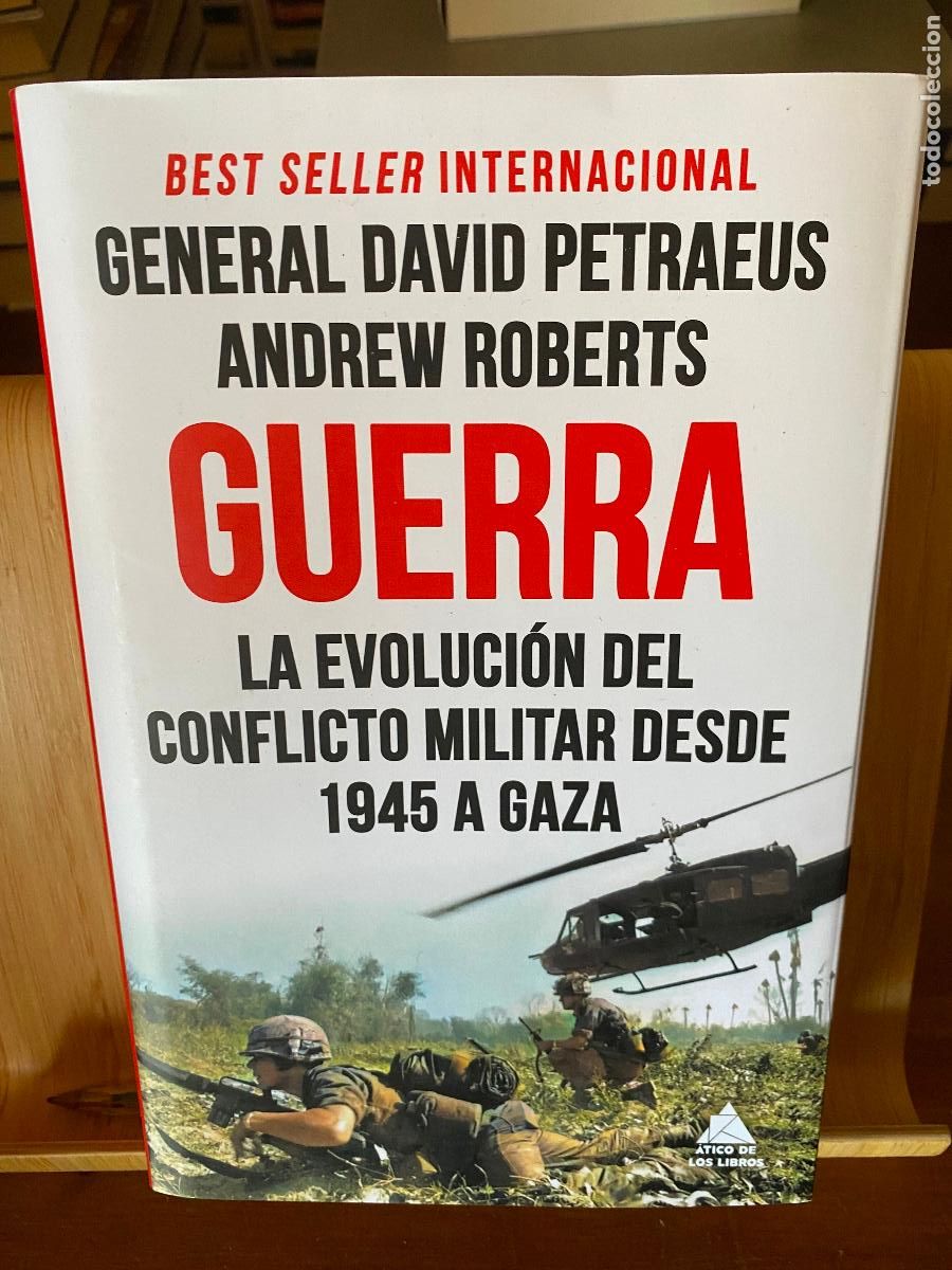 Militaria: GUERRA. LA EVOLUCI&Oacute;N DEL CONFLICTO MILITAR DESDE 1945 A GAZA. DAVID PETRAEUS Y ANDREW ROBERTS