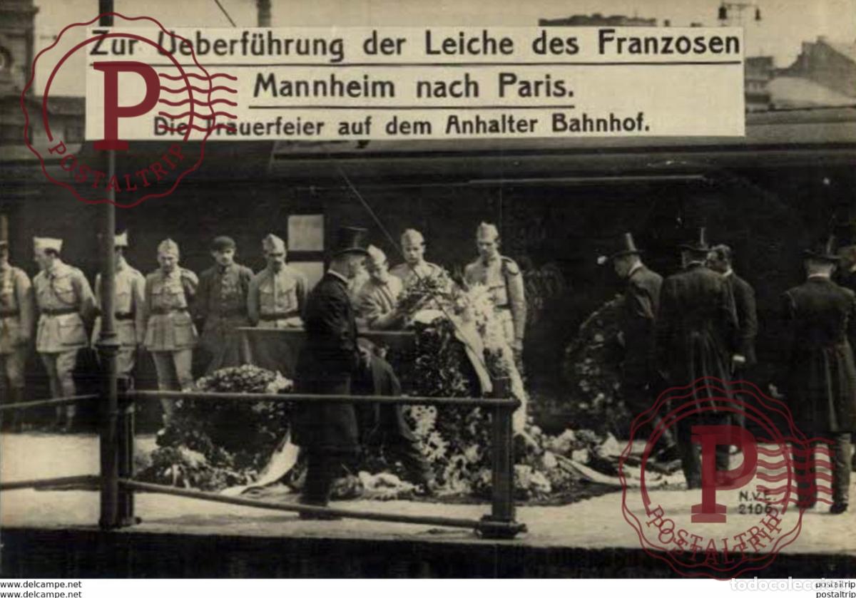 Militaria: ZUR &Uuml;BERF&Uuml;HRUNG DER LEICHE DES FRANZOSEN MANNHEIM NACH PARIS ANHALTER BAHNHOF 17.5*12cm 191415 W