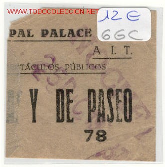 Militaria: (GUERRA CIVIL)ENTRADA TEATRO PRINCIPAL PALACE CNT-AIT