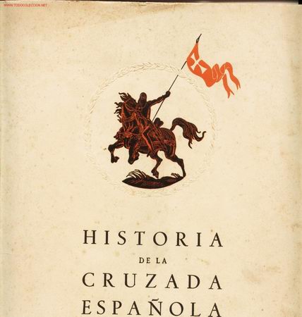 Militaria: Historia de las Cruzadas Espa&ntilde;olas Tomo XV