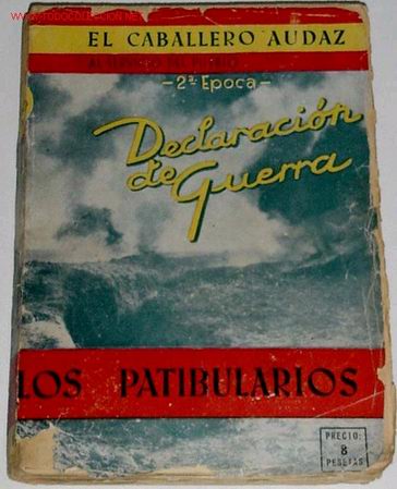Militaria: DECLARACION DE GUERRA -  REVOLUCION DE LOS PATIBULARIOS - CABALLERO AUDAZ 1940