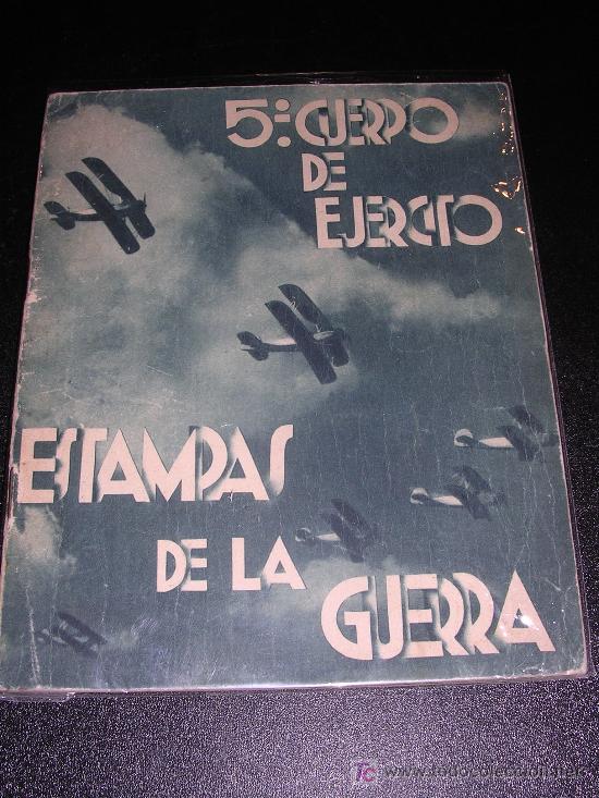 Militaria: 5&ordm; CUERPO DE EJERCITO, ESTAMPAS DE LA GUERRA  1937, EDITADO POR JUNTA RECAUDATORIA CIVIL ZARAGOZA
