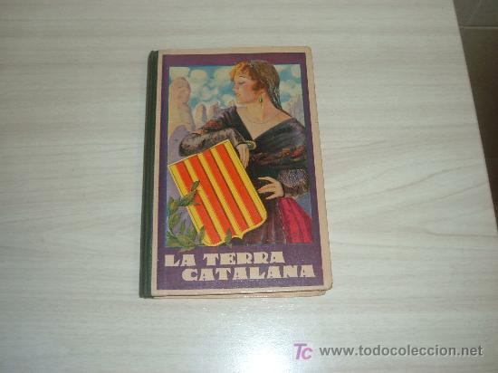 Militaria: LA TERRA CATALANA PER JOAQUIN PLA CARGOL EDITOR DALMAU CARLES GIRONA 1938(guerra civil)