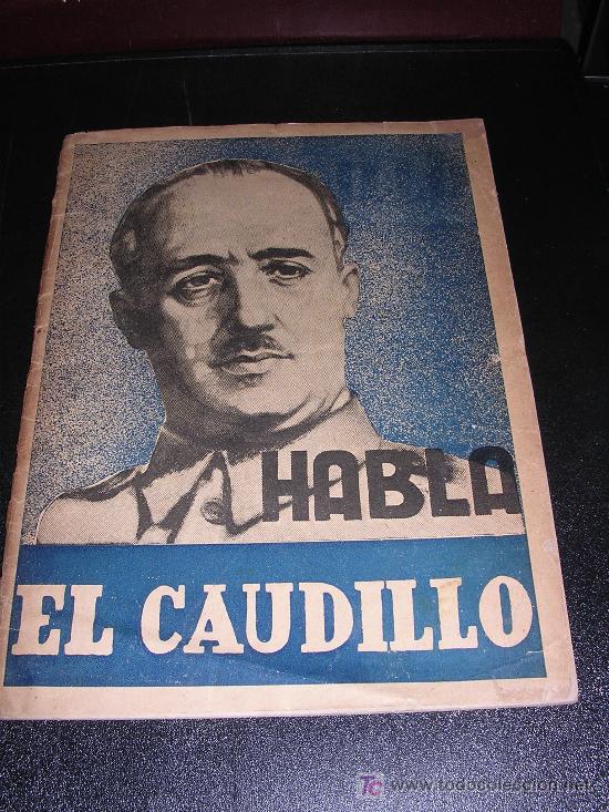 Militaria: HABLA EL CAUDILLO, SERVICIO DE PROPAGANDA, BURGOS II A&Ntilde;O TRIUNFAL