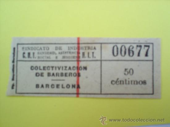 Militaria: BILLETE  COLECTIVIZACION DE BARBEROS-C.N.T.-A.I.T.-sindicato de industria -barcelona