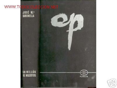 Militaria: GUERRA CIVIL ESPA&Ntilde;OLA.UN MILLON DE MUERTOS