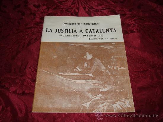Militaria: antecedents i documents,la justicia a catalunya 19 juliol 1936-19 febrer 1937,facsimil 1978
