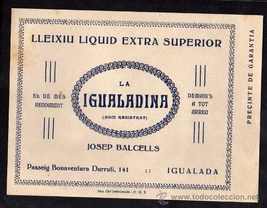 Militaria: IGUALADA - LA IGUALADINA , LLEIXIU LIQUID EXTRA SUPERIOR JOSEP BALCELLS, IMP. COL&middot;LECTIVITZADA UGT