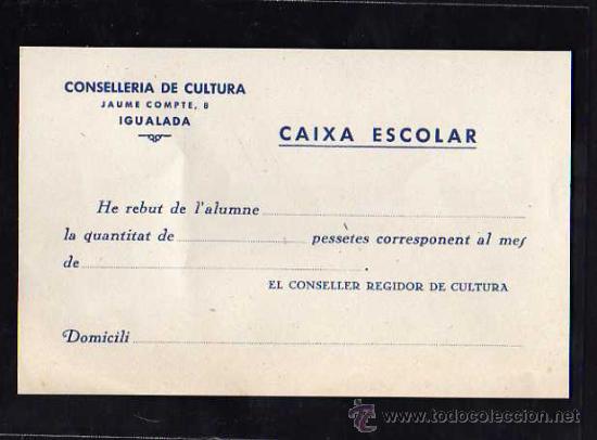 Militaria: IGUALADA - CONSELLERIA DE CULTURA , CAIXA ESCOLAR , REBUT