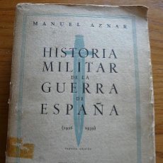 Militaria: LIBRO HISTORIA MILITAR DE LA GUERRA DE ESPAÑA, POR MIGUEL AZNAR. Lote 27092581