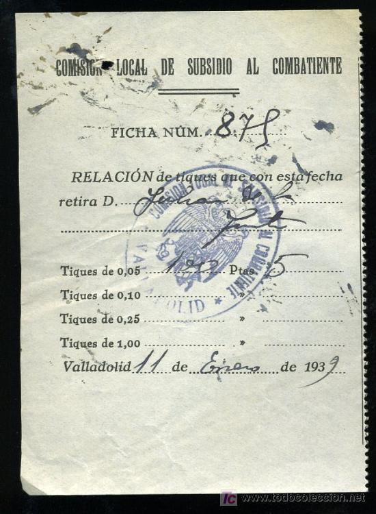 Militaria: SUBSIDIO AL COMBATIENTE COMISION LOCAL, VALLADOLID 11 DE ENERO DE 1.939