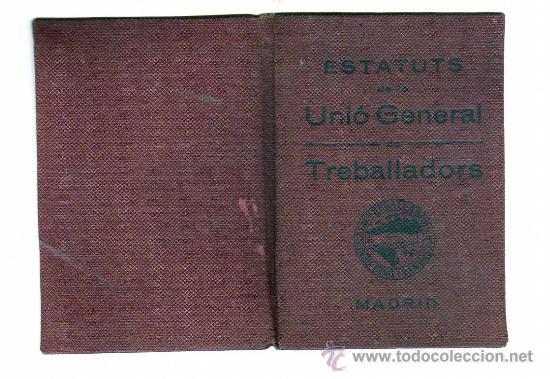 Military Antiques: Estatuts de la Uni&oacute; general de Treballadors. Madrid. UGT. 1932. sellos 1938. Federacion empleados.