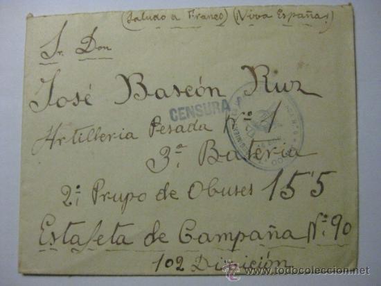 Militaria: SOBRE GUERRA CIVIL DESTINO ESTAFETA DE CAMPA&Ntilde;A 90-ARTILLERIA PESADA 1-CON CENSURA MILITAR