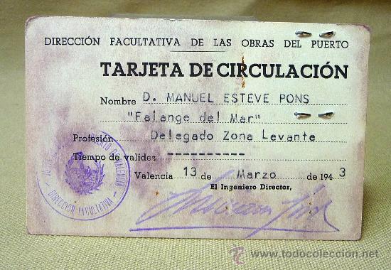 Militaria: TARJETA DE CIRCULACION, DIRECCION OBRAS DEL PUERTO, DELEGADO PROVINCIAL, FALANGE DEL MAR, 1943