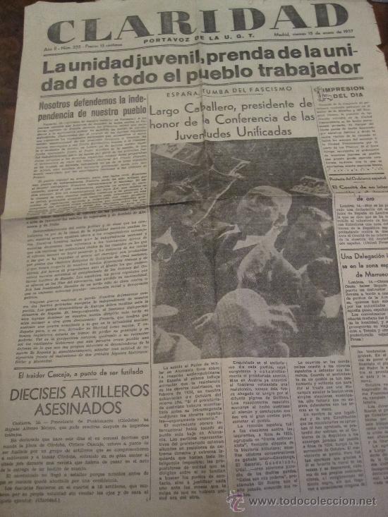 Military Antiques: CLARIDAD, PORTAVOZ DE LA UGT, MADRID, 15-1-1937: LARGO CABALLERO Y LAS JUVENTUDES UNIFICADAS.