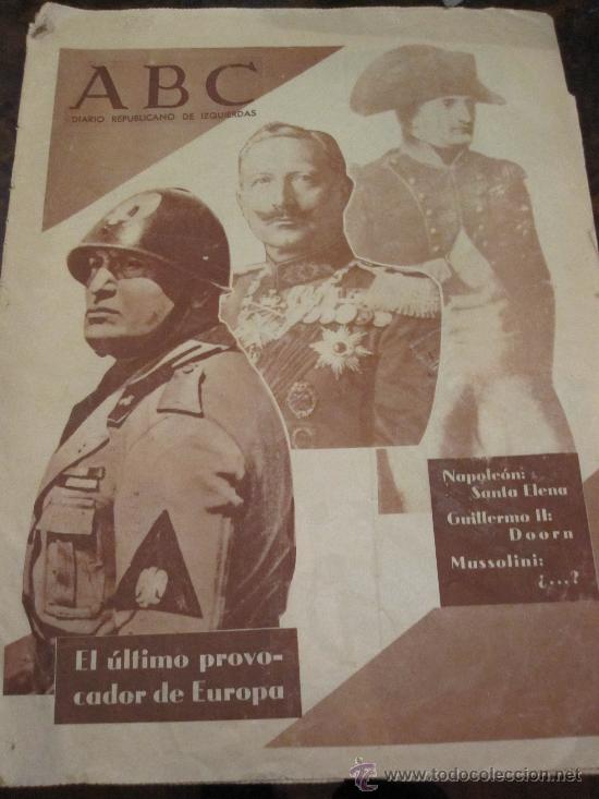 Military Antiques: ABC: DIARIO REPUBLICANO DE IZQUIERDAS, MADRID, 26-3-1937: MUSSOLINI, EL &Uacute;LTIMO PROVOCADOR DE EUROPA.