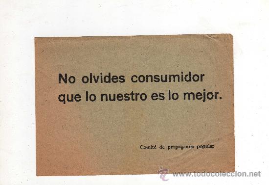 Militaria: (M-ALB) PANFLETO DEL COMITE DE PROPAGANDA POPULAR - NO OLVIDES CONSUMIDOR QUE LO NUESTRO ES LO MEJOR