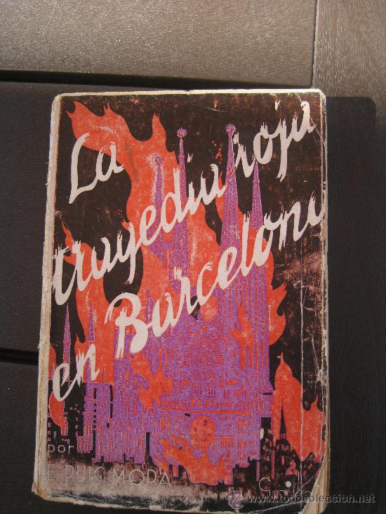 Militaria: 1937. LA TRAGEDIA ROJA EN BARCELONA PUIG MORA GUERRA CIVIL
