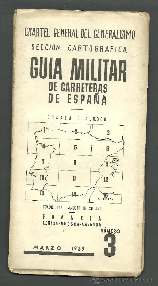 Militaria: Cuartel General del General&iacute;simo -Guia Militar de Carreteras - N&ordm; 3 - Marzo 1939 - 12.5x25 cm