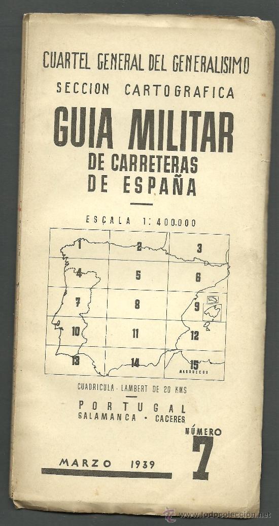 Militaria: Cuartel General del General&iacute;simo -Guia Militar de Carreteras - N&ordm; 7 - Marzo 1939 - 12.5x25 cm