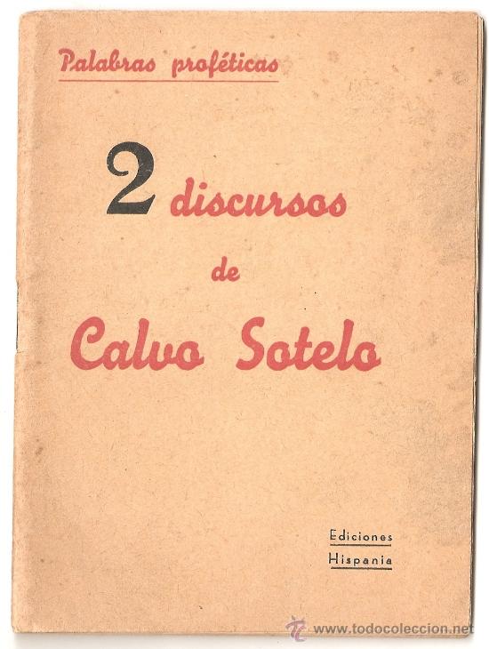 Militaria: *** PALABRAS PROF&Eacute;TICAS. 2 DISCURSOS DE CALVO SOTELO 1937 ***