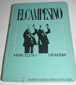 Military Antiques: EL CAMPESINO - su vida y sus hechos - MARCELINO HEREDIA: GUERRA CIVIL ESPA&Ntilde;OLA. Barcelona: Ediciones