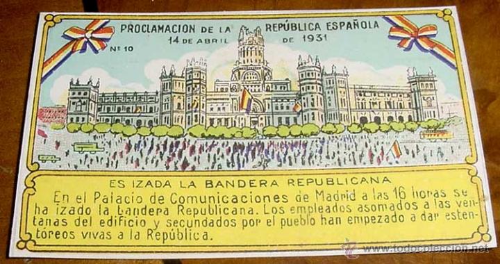Military Antiques: ANTIGUO CROMO N. 10 DE LA COLECCION EPISODIOS DE LA PROCLAMACION DE LA REPUBLICA ESPA&Ntilde;OLA - 14 DE AB