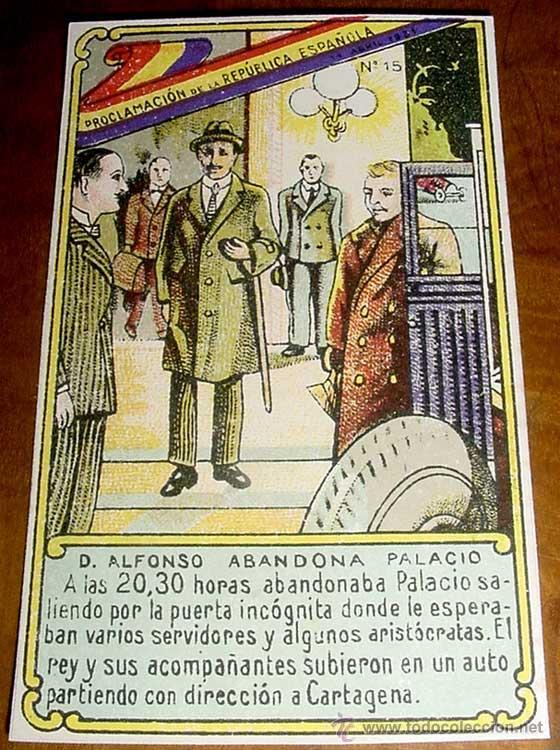 Military Antiques: ANTIGUO CROMO NUM. 15 DE LA COLECCION EPISODIOS DE LA PROCLAMACION DE LA REPUBLICA ESPA&Ntilde;OLA - 14 DE