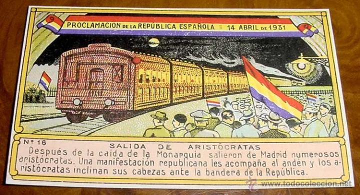 Military Antiques: ANTIGUO CROMO NUM. 16 DE LA COLECCION EPISODIOS DE LA PROCLAMACION DE LA REPUBLICA ESPA&Ntilde;OLA - 14 DE