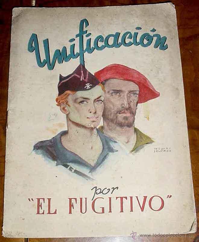 Military Antiques: UNIFICACION. Por EL FUGITIVO - Graficas Laborde y Labayen 1937., Tolosa, 1937. 21 cm. Sin paginar:12
