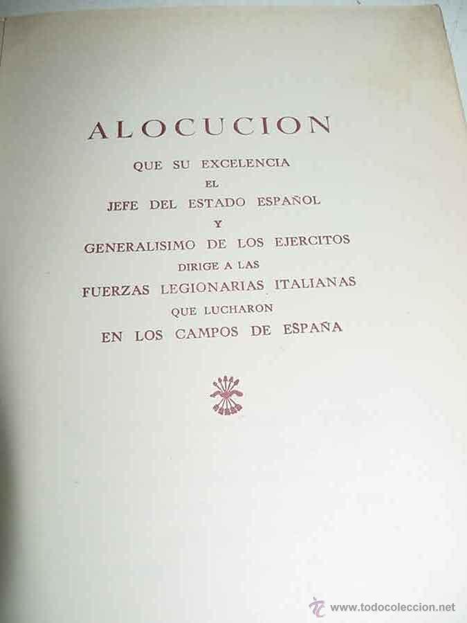 Military Antiques: ANTIGUA ALOCUCION QUE SU EXCELENCIA EL JEFE DE ESTADO ESPA&Ntilde;OL Y GENEREALISIMO DE LOS EJERCITOS - DIR