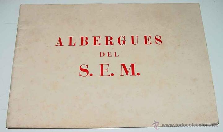 Militaria: ALBERGUES DEL S.E.M. (SERVICIO ESPA&Ntilde;OL DEL MAGISTERIO) Vicesecretaria de Educacion Popular - FALANGE