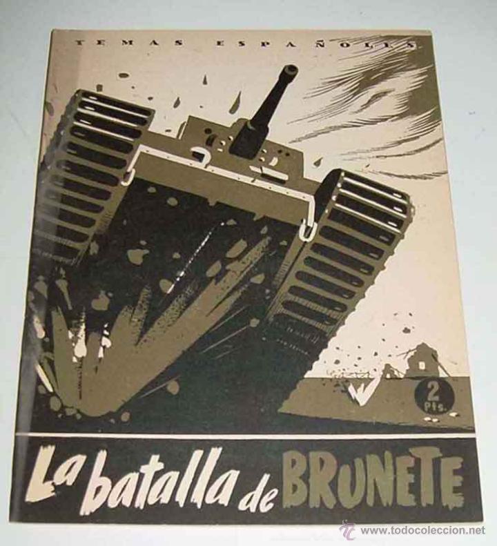 Military Antiques: TEMAS ESPA&Ntilde;OLES NUM. 18 - LA BATALLA DE BRUNETE - POR LUIS ANTONIO MACHO - A&Ntilde;O 1952 - MIDE 24 X 18 C