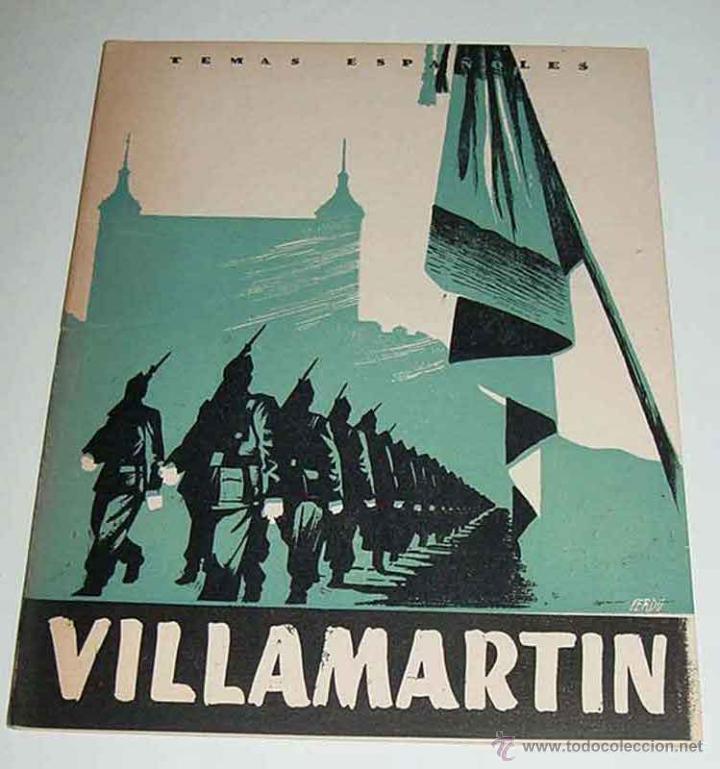 Military Antiques: TEMAS ESPA&Ntilde;OLES NUM. 175 - VILLAMARTIN - POR LUIS AGUIRRE PRADO - GUERRA CIVIL - A&Ntilde;O 1955 - MIDE 24
