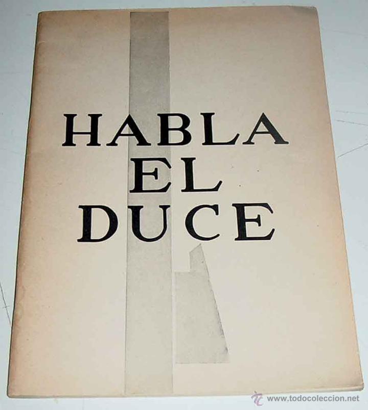 Militaria: GUERRA CIVIL ESPA&Ntilde;OLA - PROPAGANDA FASCISTA - HABLA EL DUCE, Bilbao 1938 - El Pensamiento, Militar y
