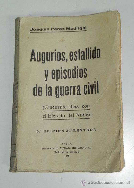 Military Antiques: Antiguo libro Augurios, estallido y episodios de la Guerra Civil. (Cincuenta d&iacute;as con el Ej&eacute;rcito de