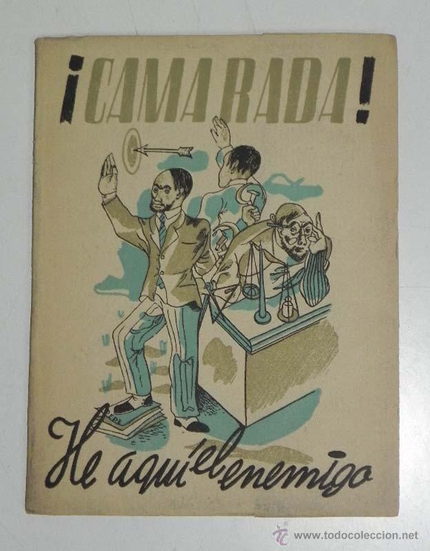 Militaria: &iexcl;CAMARADA! HE AQUI EL ENEMIGO, por FEDERICO de URRUTIA - ED. TOLEDO - Madrid, 1942. Tapas en carton&eacute;