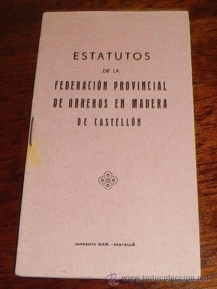 Military Antiques: ANTIGUO FOLLETO REPUBLICA, GUERRA CIVIL, ESTATUTOS DE LA FEDERACION PROVINCIAL DE OBREROS EN MADERA