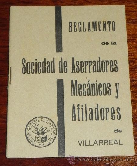 Militaria: FOLLETO DE LA REPUBLICA, REGLAMENTO DE LA SOCIEDAD DE ASERRADORES, MECANICOS Y AFILADORES DE VILLARR