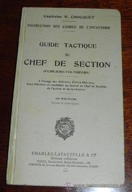 Military Antiques: LIBRO GUERRA CIVIL - 1936 - GUIDE TACTIQUE DU CHEF DE SECTION FUSILIERS VOLTIGEURS . CAPITAINE M. CH