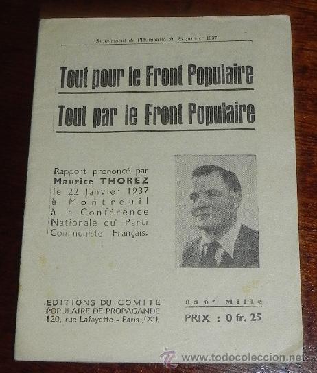 Military Antiques: FOLLETO GUERRA CIVIL - 1937 - TOUR POUR LE FRONT POPULAIRE, RAPPORT PRONONCE PAR MAURICE THOREZ EL 2
