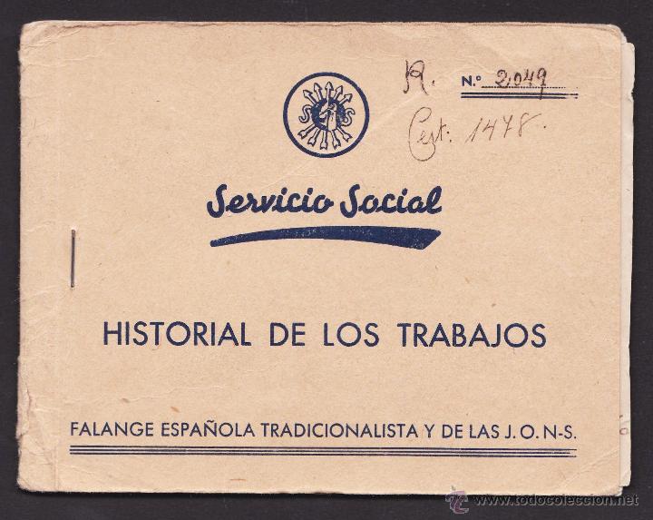 Militaria: * LIBRETO HISTORIAL DE LOS TRABAJOS, SERVICIO SOCIAL SECCI&Oacute;N FEMENINA (M&Aacute;LAGA) 1941 CON APROBADOS *