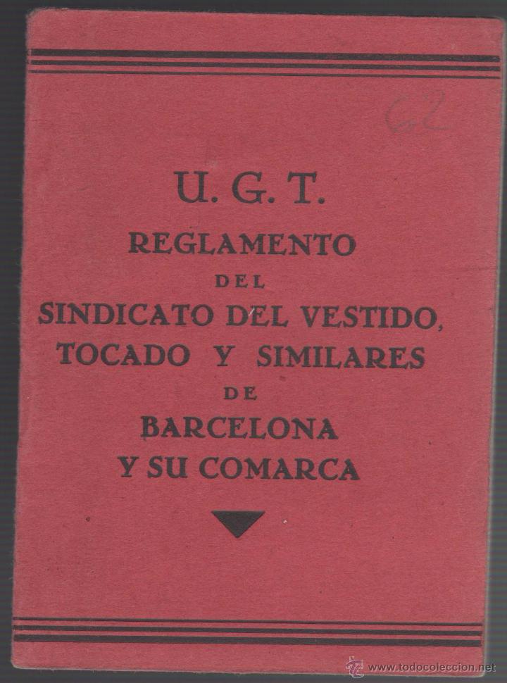 Militaria: 0556 Guerra Civil - U.G.T. Reglamento del SINDICATO DEL VESTIDO TOCADO Y SIMILARES de Barcelona y su